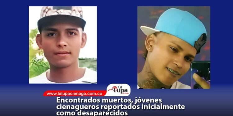 Encontrados muertos, jóvenes cienagueros reportados inicialmente como desaparecidos
