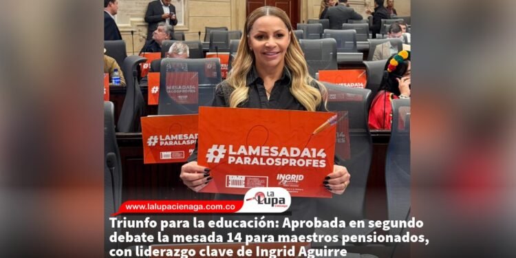 Triunfo para la educación: Aprobada en segundo debate la mesada 14 para maestros pensionados, con liderazgo clave de Ingrid Aguirre