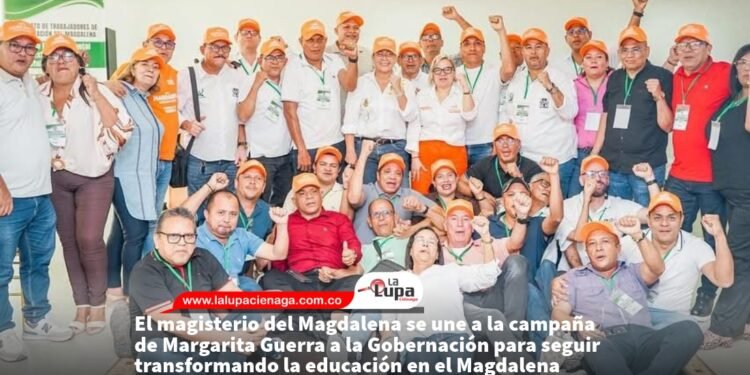 El magisterio del Magdalena se une a la campaña de Margarita Guerra a la Gobernación para seguir transformando la educación en el Magdalena