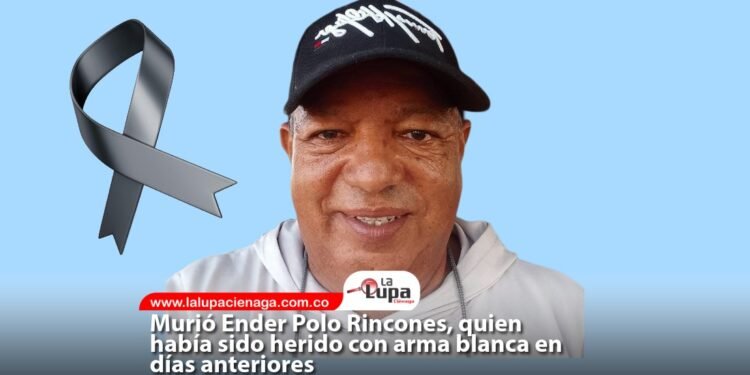 Murió Ender Polo Rincones, quien había sido herido con arma blanca en días anteriores