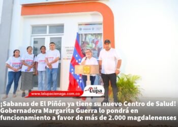 ¡Sabanas de El Piñón ya tiene su nuevo Centro de Salud! Gobernadora Margarita Guerra lo pondrá en funcionamiento a favor de más de 2.000 magdalenenses
