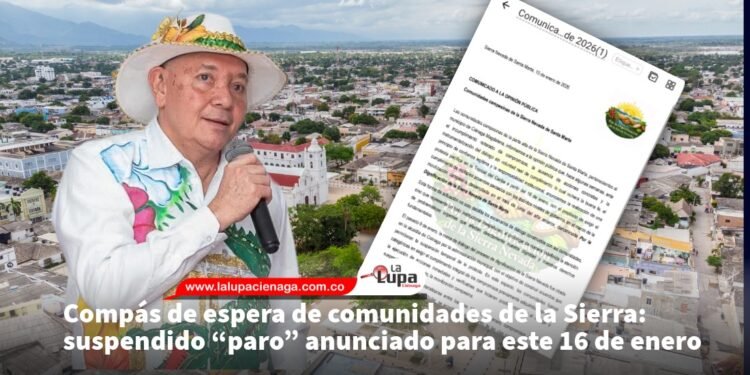 Compás de espera de comunidades de la Sierra: suspendido “paro” anunciado para este 16 de enero