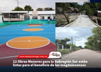 12 Obras Menores para la Subregión Sur están listas para el beneficio de los magdalenenses