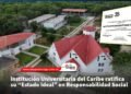 Institución Universitaria del Caribe ratifica su “Estado Ideal” en Responsabilidad Social