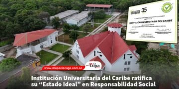 Institución Universitaria del Caribe ratifica su “Estado Ideal” en Responsabilidad Social