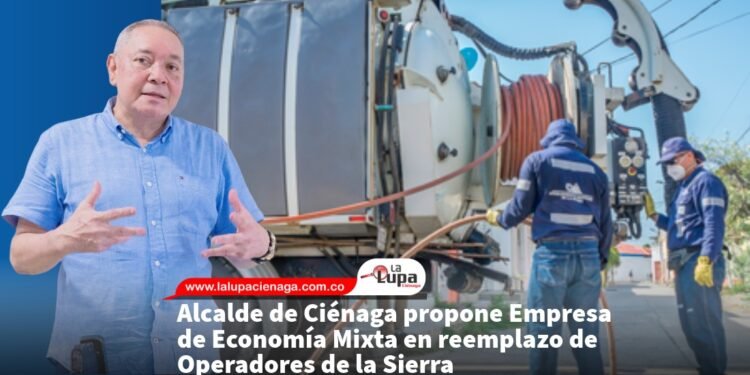 Alcalde de Ciénaga propone Empresa de Economía Mixta en reemplazo de Operadores de la Sierra