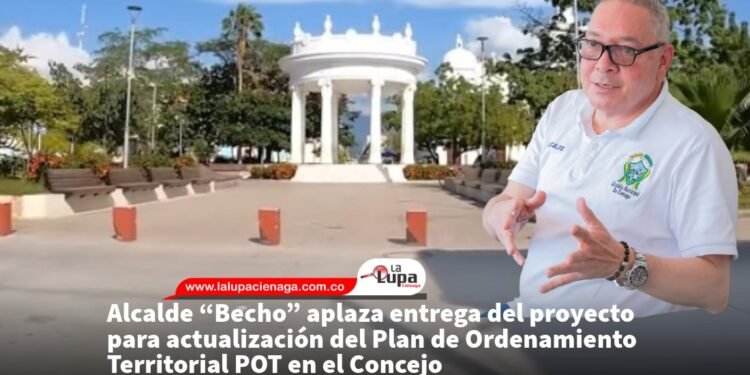 Alcalde “Becho” aplaza entrega del proyecto para actualización del Plan de Ordenamiento Territorial POT en el Concejo