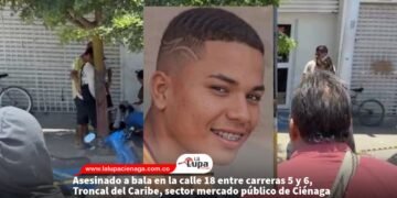 Asesinado a bala en la calle 18 entre carreras 5 y 6, Troncal del Caribe, sector mercado público de Ciénaga