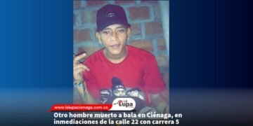 Otro hombre muerto a bala en Ciénaga, en inmediaciones de la calle 22 con carrera 5