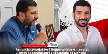 Renuncia concejal José Noguera Habeych: soplan vientos de candidatura a la Alcaldía de Ciénaga
