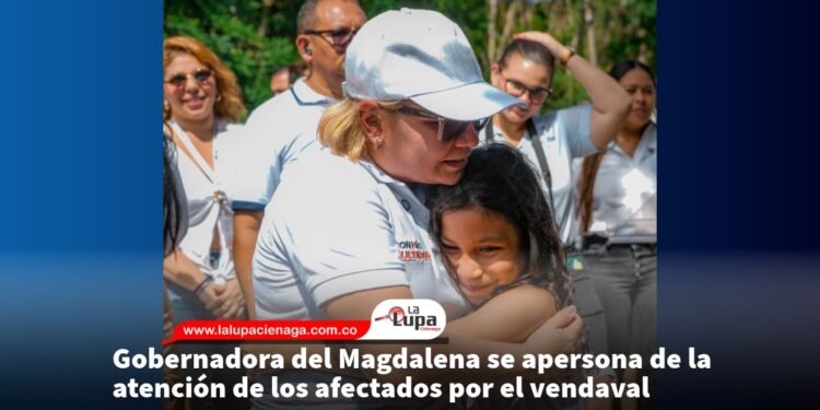 Gobernadora del Magdalena se apersona de la atención de los afectados por el vendaval