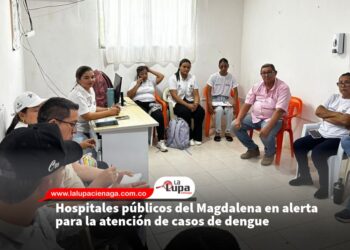 Hospitales públicos del Magdalena en alerta para la atención de casos de dengue