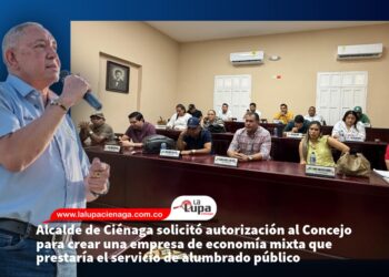 Alcalde de Ciénaga solicitó autorización al Concejo para crear una empresa de economía mixta que prestaría el servicio de alumbrado público 