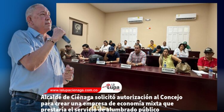 Alcalde de Ciénaga solicitó autorización al Concejo para crear una empresa de economía mixta que prestaría el servicio de alumbrado público