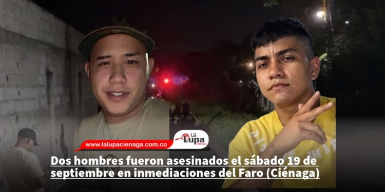 Dos hombres fueron asesinados el sábado 19 de septiembre en inmediaciones del Faro (Ciénaga)