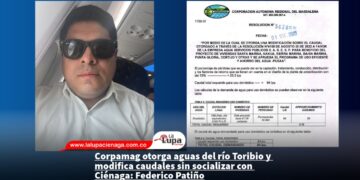 Corpamag otorga aguas del río Toribio y modifica caudales sin socializar con Ciénaga: Federico Patiño