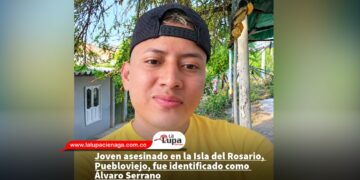 Joven asesinado en la Isla del Rosario, Puebloviejo, fue identificado como Álvaro Serrano