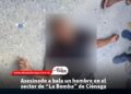 Asesinado a bala un hombre en el sector de “La Bomba” de Ciénaga
